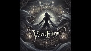 Velvet Embrace | Ft. Velora Nocturne