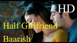 Baarish | Half Girlfriend |  Murat And Hayat song
