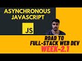 Understand Asynchronous JavaScript in 30 mins | Code Asynchronous JS with Async-Await.