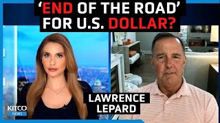 U.S. Dollar as we know it will be dead in 5-10 years - Lawrence Lepard (Part 1/2)