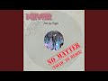 No Matter (feat. Jay Diggs) (YSIAW '89 Remix)