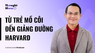 Thought Show SS2 #3 | Từ trẻ mồ côi đến giảng đường Harvard | Lê Hoàng Phong, Nhà Sáng lập Your-E