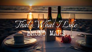 Bruno Mars - That's What I Like | Lyric Video