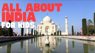All about India for Kids | Learn cool facts about this fascinating country