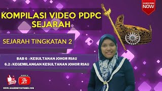 SEJARAH T2 : 6.2 : KEGEMILANGAN KESULTANAN JOHOR RIAU