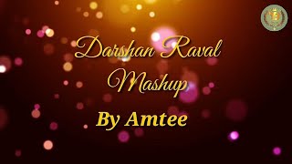 Darshan Raval Mashup Lyrics of Amtee | Tu Mileya | Tera Zikr | Asal Mein