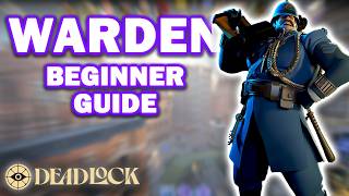 Deadlock Beginner Guides: Warden (How to Play Warden - The Basics)