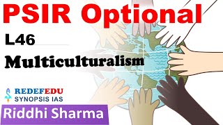 PSIR Optional lectures | Unit 6: L46 Multiculturalism | Riddhi Sharma