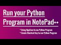 How to run Python Program in Notepad++ ?