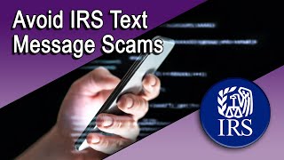 Here's How To Avoid IRS Text Message Scams