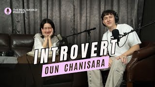 Introvert เป็นอีกโลกที่สวยงาม ของ อูน ชนิสรา | The Real Gavin.D Podcast