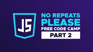 No Repeats Please Algorithm in 5 Steps: Advanced FreeCodeCamp Algorithm Tutorial (Part 2)