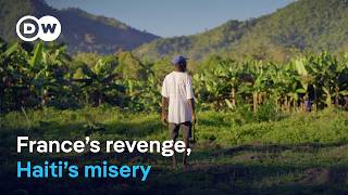 Haiti - The true cost of independence | DW Documentary