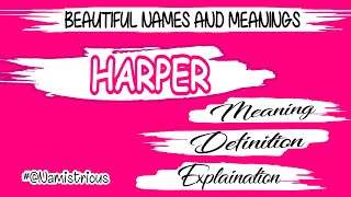 HARPER name meaning | HARPER meaning | HARPER name and meanings | HARPER means‎ @Namistrious