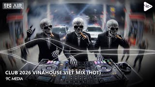 NONSTOP 2026 BAY PHÒNG BASS CỰC MẠNH✈️NHẠC SÀN VINAHOUSE DJ MIXTAPE 2026✈️NHẠC REMIX CỰC MẠNH TIKTOK