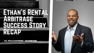 Ethan’s Rental Arbitrage Success Story Recap