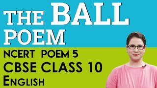 Poem 5 The Ball Poem English  First Flight  CBSE  NCERT  Class 10