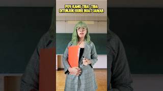 #pov : kamu ditunjuk guru buat jawab...