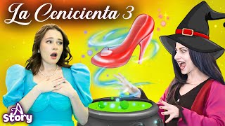 La Cenicienta 3 - Zapatillas Mágicas | Cuentos infantiles en Español