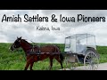 Amish Life and Iowa Pioneers - Kalona, Iowa - Near University of Iowa