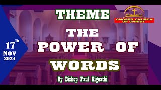 THE POWER OF WORDS BY Bishop Paul Kiguathi