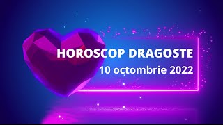 Horoscop dragoste 10 octombrie 2022 / Horoscopul dragostei