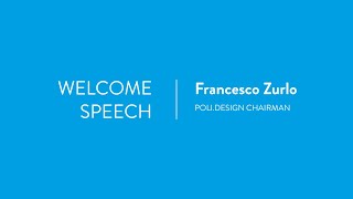 WELCOME SPEECH | Francesco Zurlo, POLI.design Chairman