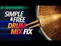 Simple and FREE Drum Mix FIX