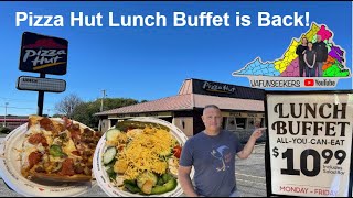 The Pizza Hut Lunch Buffet is Back | All You Can Eat Pizza, Salad and Pasta