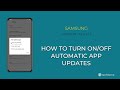 How to Turn On/Off Automatic App Updates - Samsung [Android 11 - One UI 3]