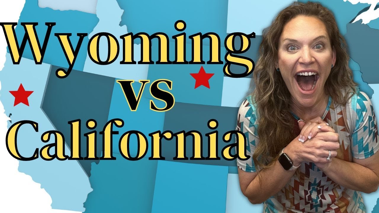 Wyoming Vs California - Alisha Collins Real Estate Team