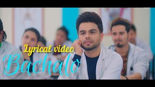 BACHALO Akhil | Nirmaan | Enzo | New Punjabi Song | BEATS MAGIC | LYRICAL VIDEO