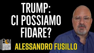 TRUMP, CI POSSIAMO FIDARE? - ALESSANDRO FUSILLO