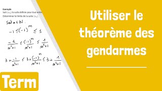 Comment utiliser le théorème des gendarmes ?