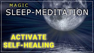 Sleep Meditation 😴 Very Strong 🌿 Healing in Sleep ⭐ Activate Self-Healing ⭐