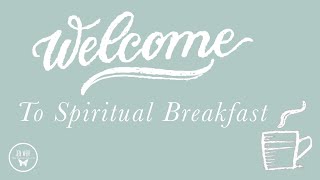 Spiritual Breakfast 7/18/2021