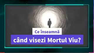 Ce înseamnă când visezi Mortul Viu - Ce Inseamna Cand Visezi O Persoana Moarta