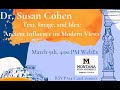 Honors Presents: Dr. Susan Cohen - Text, Image, and Idea: Ancient Influence on Modern Views