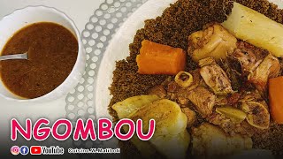 NGOMBOU : une recette facile et simple à réaliser