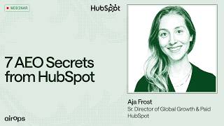 AEO Secrets from HubSpot Research | AirOps & Aja Frost