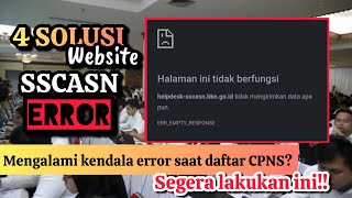 SOLUSI WEB DAFTAR CPNS ERROR | 4 CARA MENGHADAPI WEB SSCASN ERROR