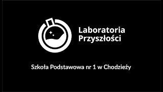 Lekcje z Laboratorium Przyszłości w SP1 Chodzież