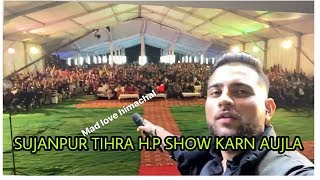 karan aujla live show sujanpur tira Himachal pradesh | Karan aujla reply sidhu