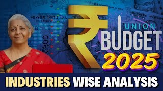 Budget 2025-Industry Wise Analysis -With CA Amit Popli