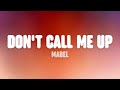 Mabel - Don't Call Me Up (lyric Video)