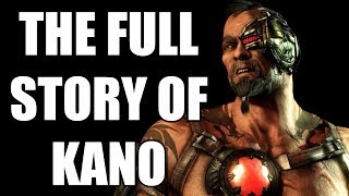 The Full Story of Kano - Before You Play Mortal Kombat 11