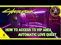 Cyberpunk 2077 - How To Access to VIP Area (VIP Access Card Location) Automatic Love Quest