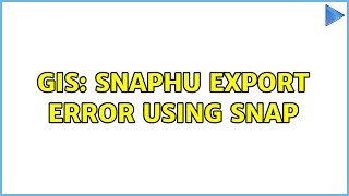 GIS: snaphu export error using snap
