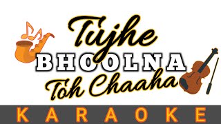 Tujhe Bhoolna Toh Chaaha Karaoke Jubin Nautiyal | Mack Beats Studio | With Lyrics