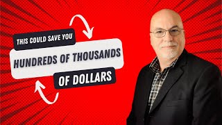 This could save you hundreds of thousands of dollars